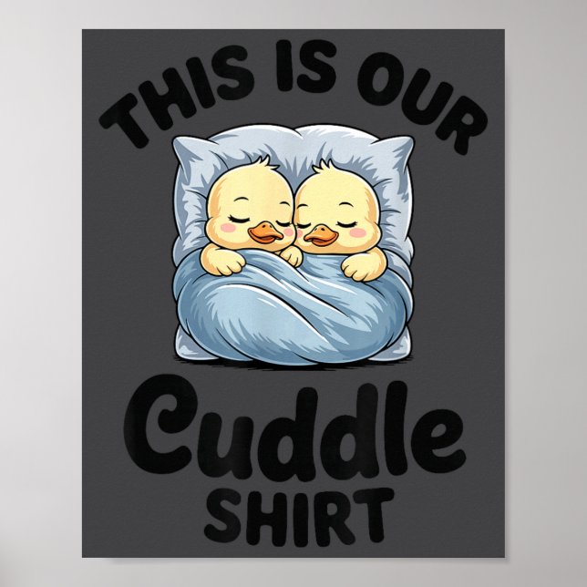 Poster Cute Duck Couple This Is Our Cuddle  (Devant)