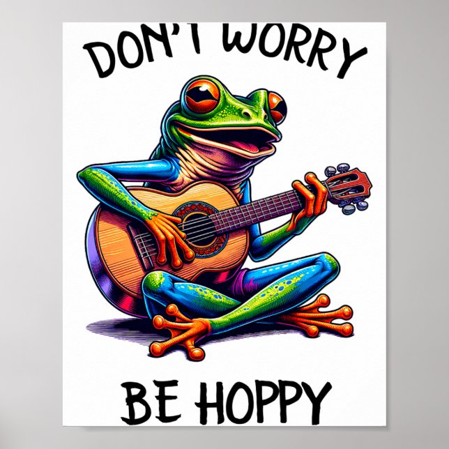 Poster Cute Frog Playing A Guitar Dont Worry Be Hoppy _2  (Devant)