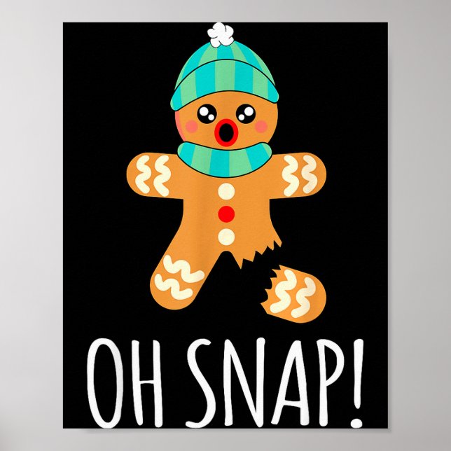 Poster Cute Gingerbread Man Funny Christmas Oh Snap  (Devant)