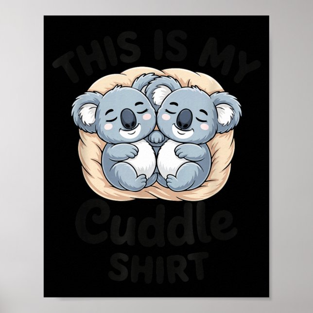 Poster Cute Koalas Snuggle Animal Lover This Is My Cuddle (Devant)