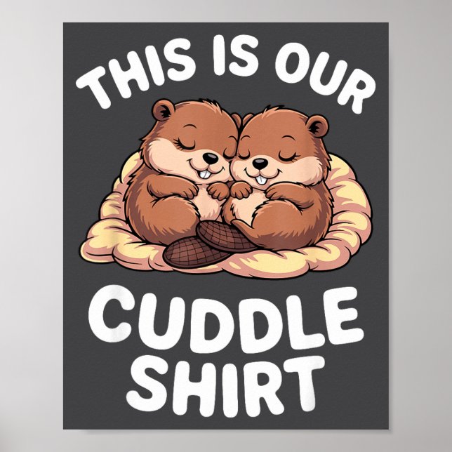 Poster Cute Nesting Beavers This Is Our Cuddle  (Devant)