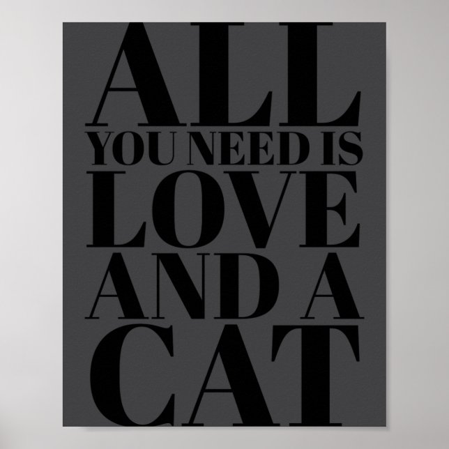 Poster Cute Quote All You Need Is Love And A Cat  (Devant)