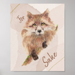 Poster Cute Red Fox Funny For Foxs Sake Quote