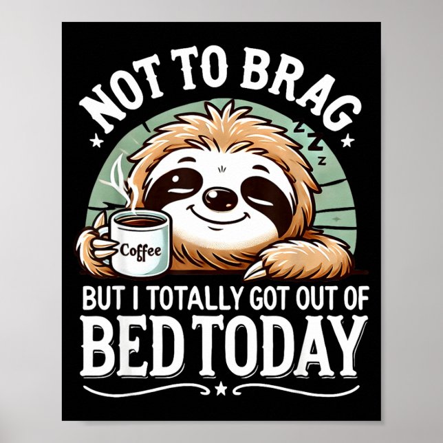 Poster Cute Sloth Coffee Funny Quote Caffeine Lover Gift  (Devant)