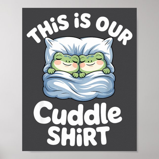 Poster Cute Snuggly Frog Lovers This Is Our Cuddle  (Devant)