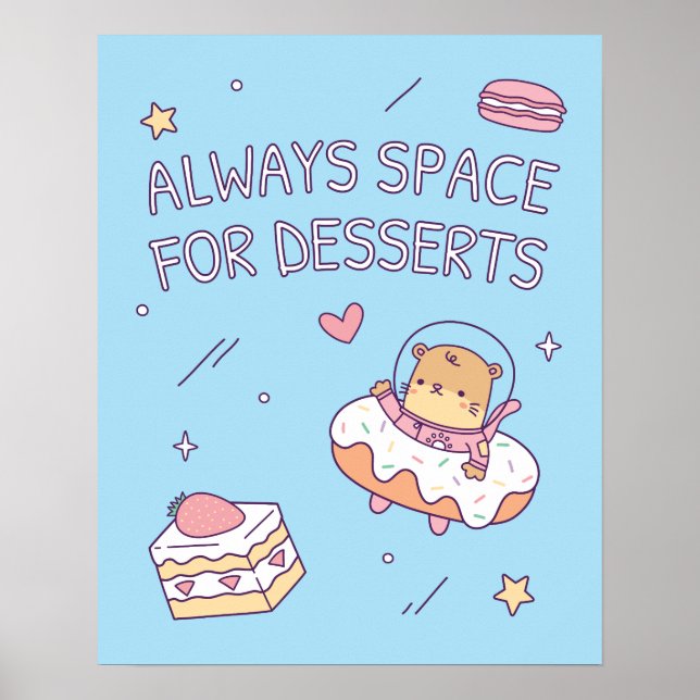 Poster Cute Toujours de l'espace pour les Desserts Funny  (Devant)