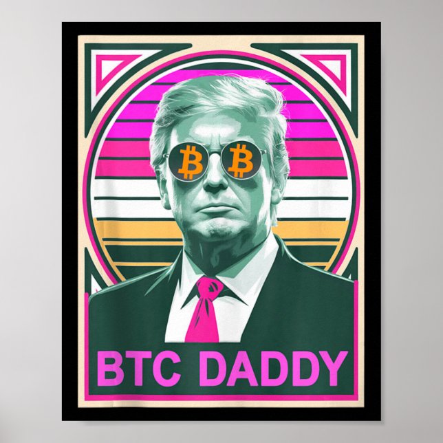 Poster Cute Trump Bitcoin Btc Daddy Finance Audit Fomo Mo (Devant)