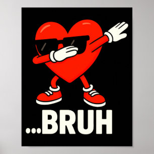 Poster Dabbing Heart Célibataires Bruh Mème Drôle Saint V
