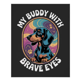 Poster Dachshund My Buddy With Brave Eyes