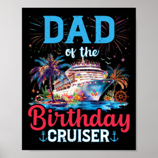 Poster Dad Of The Birthday Cruiser Funny Cruise Birthday 
