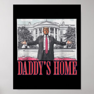 Poster Daddys Home Chemise Maison Blanche Trump 2024