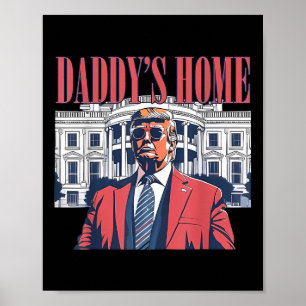 Poster Daddys Home, trump 2024 Reprendre l'Amérique