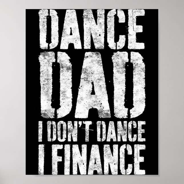 Poster Dance Dad I Don't Dance I Finance Shirt Men Father (Devant)