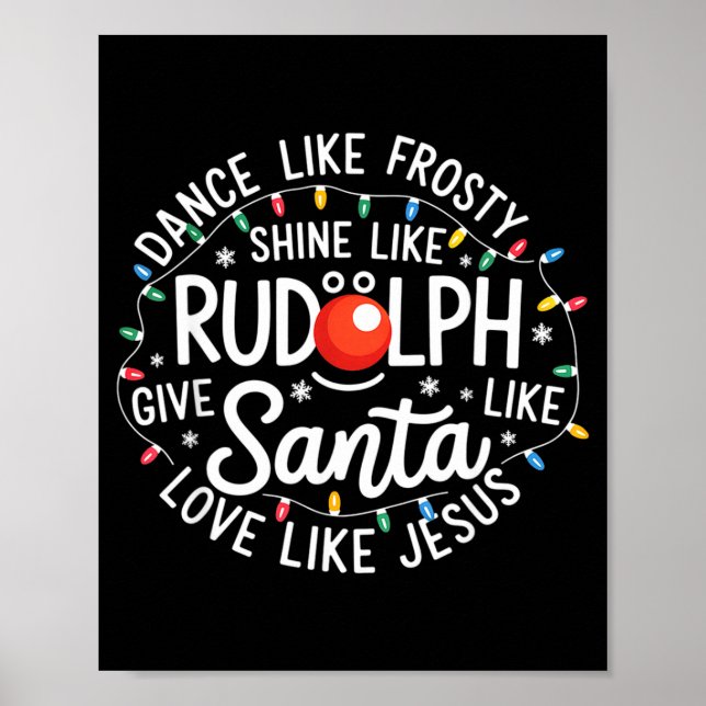 Poster Dance Like Frosty Shine Like Rudolph Give Like San (Devant)