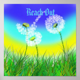 Poster Dandelion Reach Out Life Message,