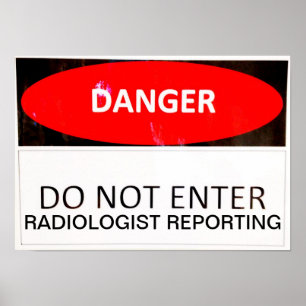 POSTER DANGER - REPORTAGE DE RADIOLOGUE