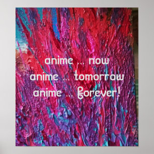 Poster "d'anime anime maintenant… pour toujours "
