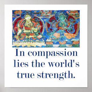 Poster Dans La Compassion, Il Y A La Véritable Force Du M