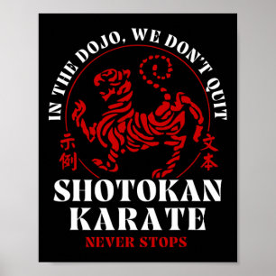Poster Dans le Dojo, nous n'arrêtons pas le karaté Shotok