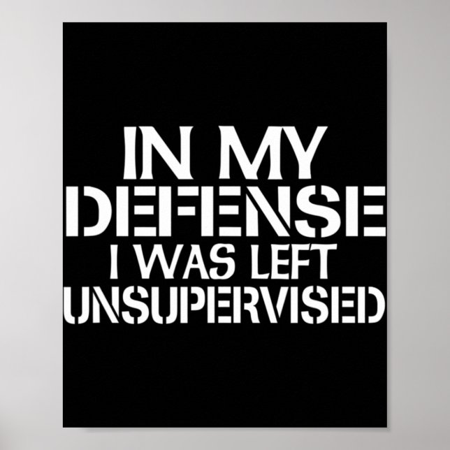 Poster Dans ma défense, on m'a laissé sans surveillance p (Devant)