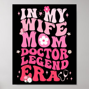 Poster Dans Ma Femme Maman Docteur Légende Era Drôle Doct