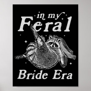 Poster Dans Mon Era Feral Mariée Raccoon Chemise Funny Fe