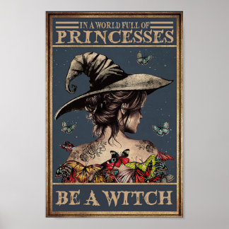 Poster Dans Un Monde Plein De Princesses Soyez Une Sorciè
