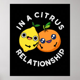 Poster Dans Une Relation Citrus Funny Fruit Pun Dark BG