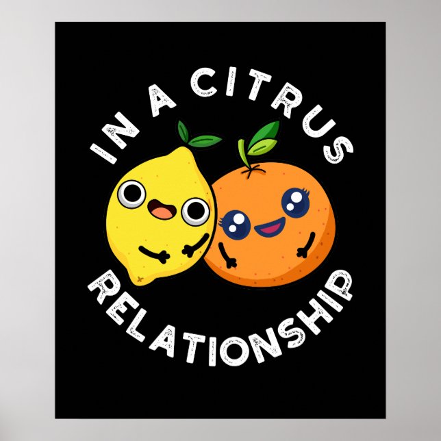 Poster Dans Une Relation Citrus Funny Fruit Pun Dark BG (Devant)