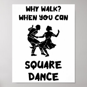 Poster Danse carré Pourquoi marcher Carré Danse Carré Dan