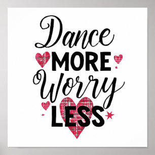 Poster Danse Positive Plus Inquiète Moins Typographie