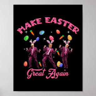 Poster Danse Trump Faire Pâques Grande Encore Humoristiqu