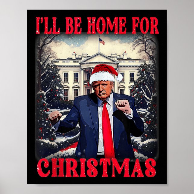 Poster Danser Drôle Humoristique Trump Je serai à la mais (Devant)