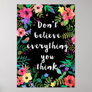 Poster d'art : Ne croyez pas tout ce que vous pens