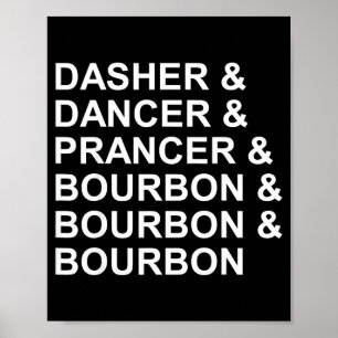 Poster Dasher Dancer Prancer & Bourbon Funny Christma