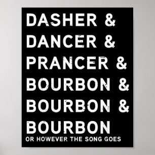 Poster Dasher Dancer Prancer et Bourbon Funny Noël 