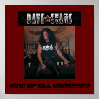 POSTER DAVE EVANS POSTER- KING DE TOUS LES BADASSES