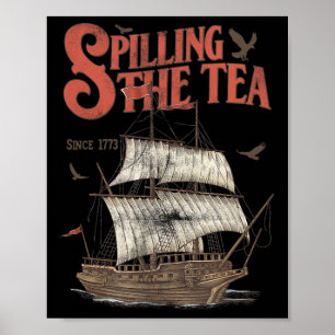 Poster De Juillet Spilling Le Thé Depuis 1773 Histoire En