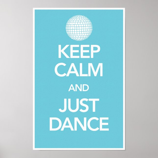 Poster de Keep Calm And Just Dance à Cyan (Disco) (Devant)