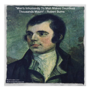 Poster de la citation de Robert Burns "L'inhumanit
