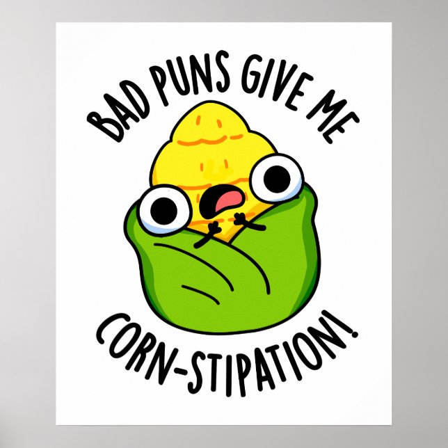 Poster De Mauvais Puns Me Donnent Une Maillot De Maïs Drô (Devant)