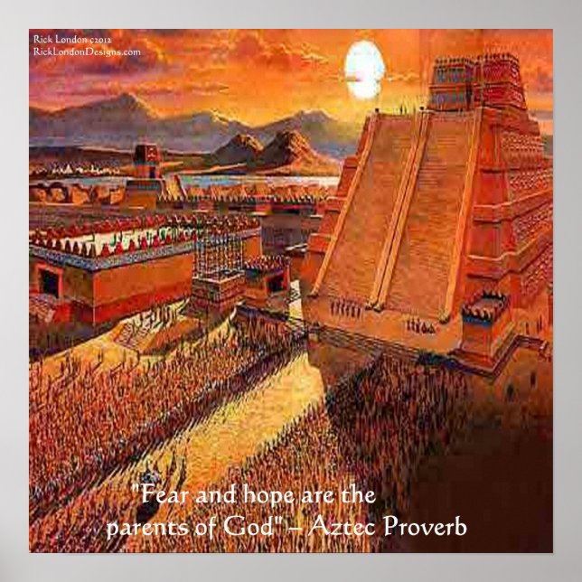 Poster de proverbe Aztec Empire et célèbre Aztec (Devant)