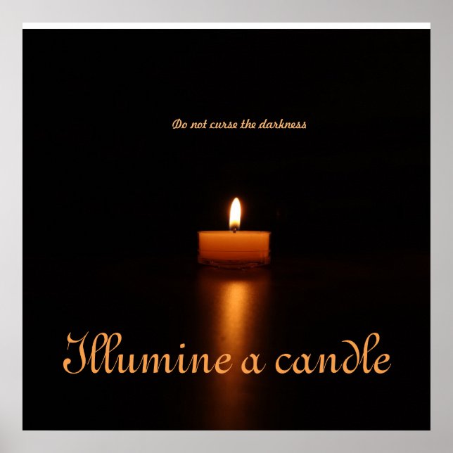 Poster de valeur Papier-Illumine une bougie (Devant)