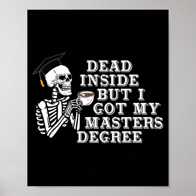 Poster Dead Inside But I Got Master Degree Survivor Gradu (Devant)