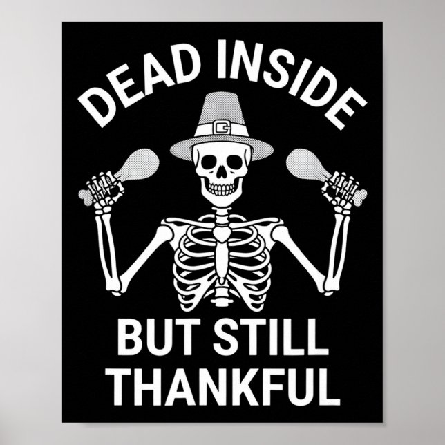 Poster Dead Inside But Still Thankful - Skeleton Hallowee (Devant)
