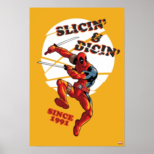 Poster Deadpool | Slicin' & Dicin' depuis 1991 (Devant)