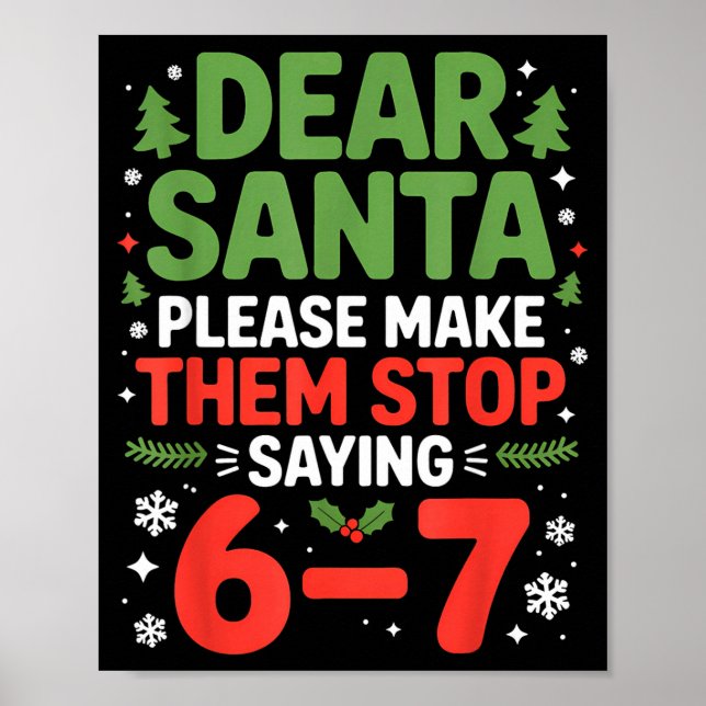 Poster Dear Santa 6-7 Funny 67 Meme Christmas Six Seven M (Devant)
