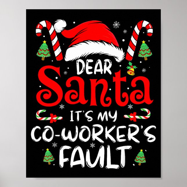 Poster Dear Santa It Was My Coworker’s Fault Christmas Em (Devant)