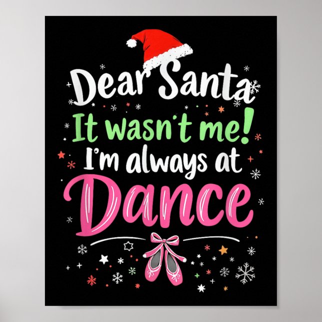 Poster Dear Santa It Wasn't Me Ballet Funny Christmas Quo (Devant)