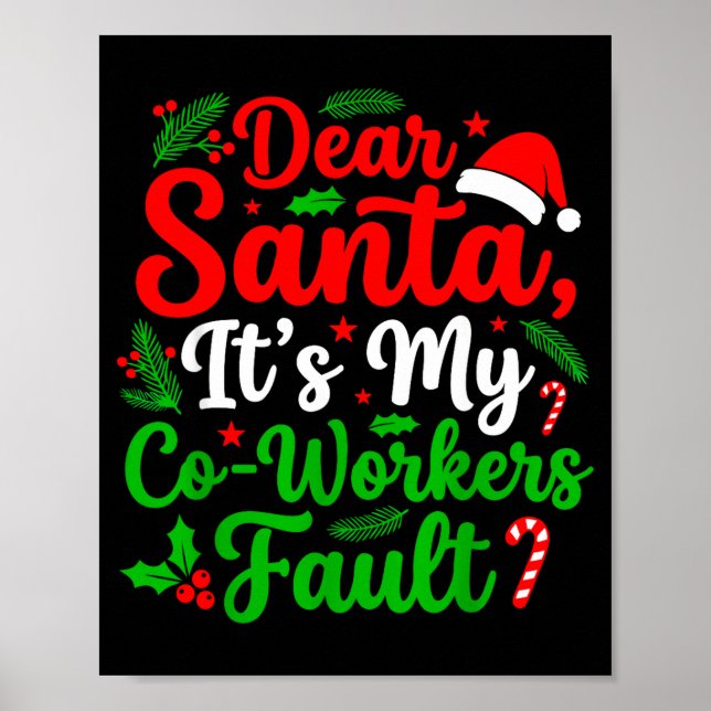 Poster Dear Santa It's My Co-workers Fault Funny Christma (Devant)